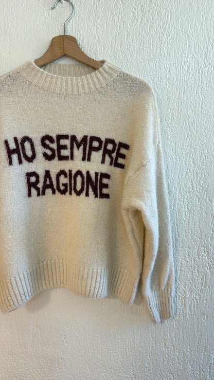 Maglia ho sempre ragione latte