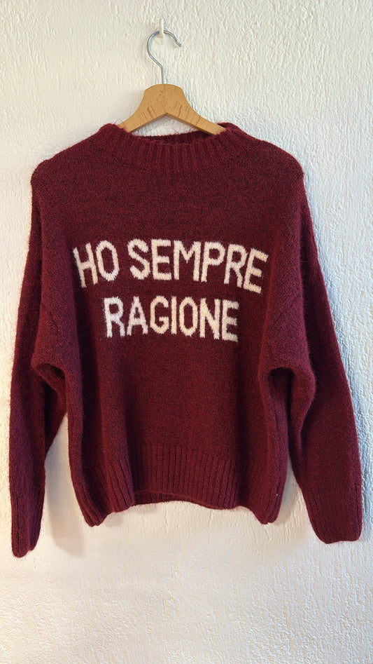 Maglia ho sempre ragione burgundy